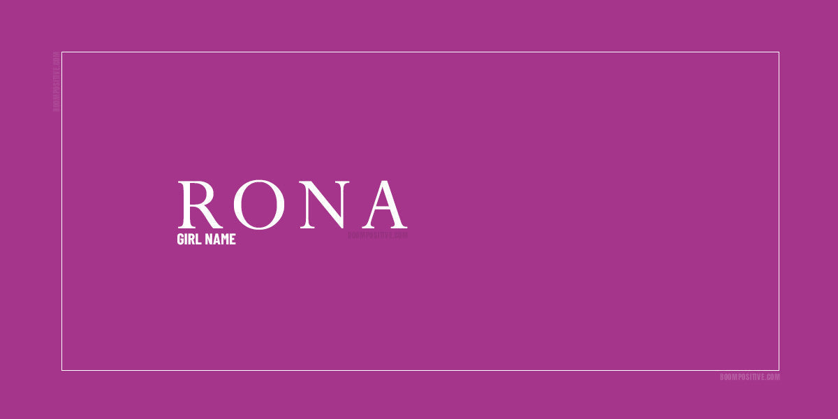 Rona Name Meaning, Origin & The 