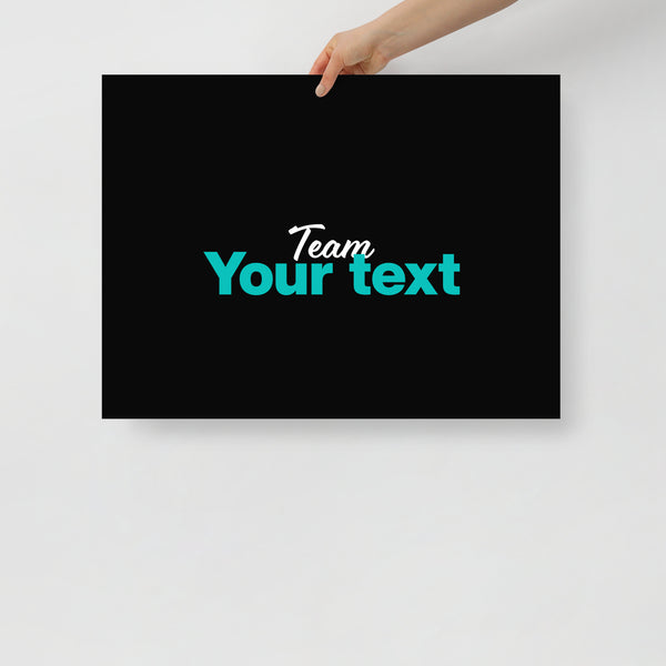 Custom Team poster with your own text
